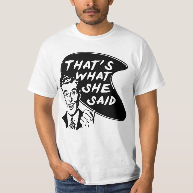 DET ÄR VAD HON SADE! T-SHIRT (Framsida)