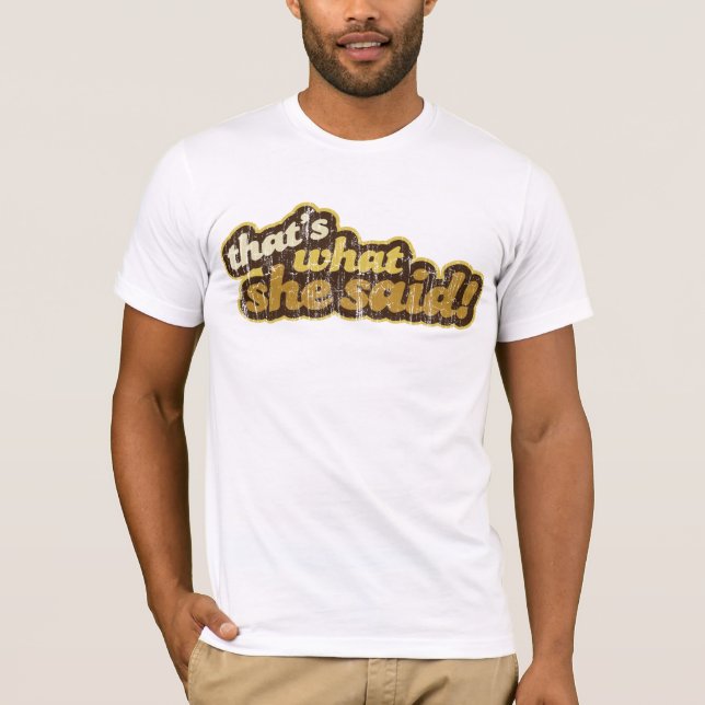 Det är vad hon sade t shirt (Framsida)