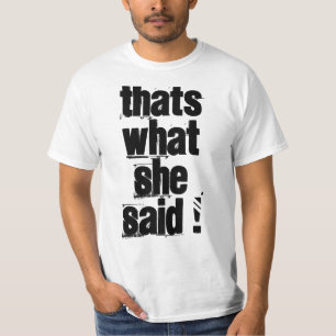 Det är vad hon sade t shirt