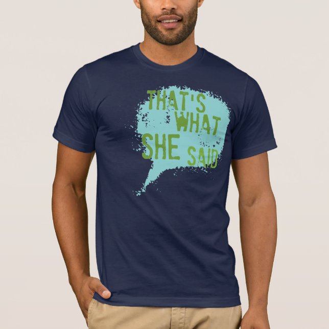 DET ÄR VAD HON SADE T-SHIRT (Framsida)