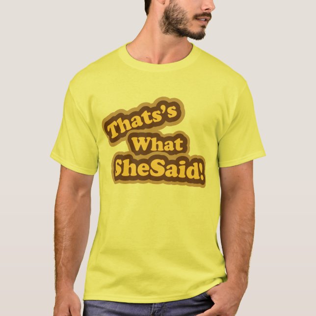 det är vad hon sade T-tröja T-shirt (Framsida)