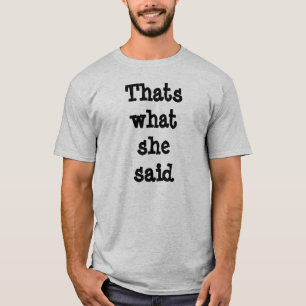 Det är vad hon sade tee