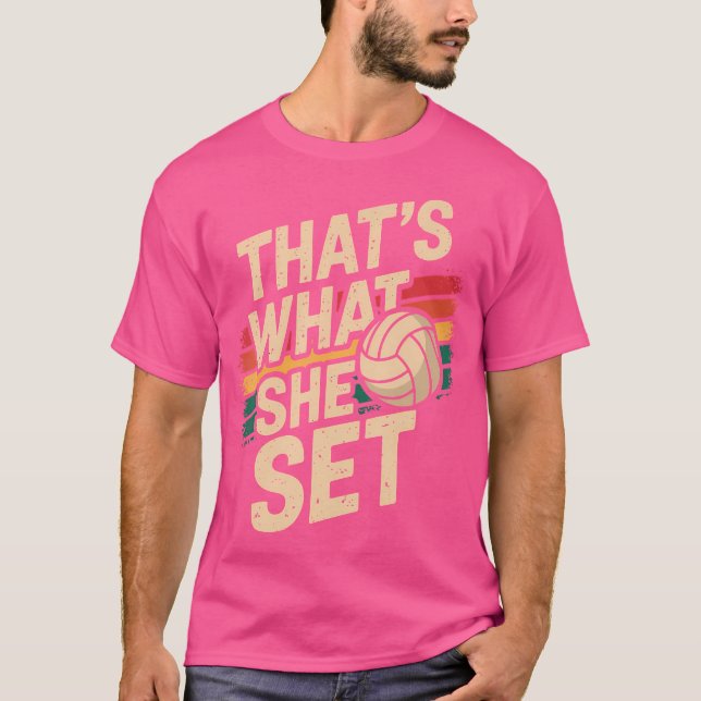 Det är vad hon satte Volleyball på T Shirt (Framsida)