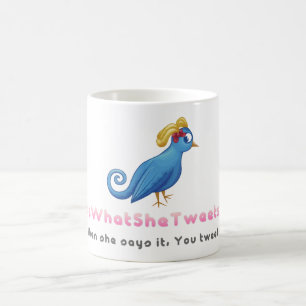 Det är vad hon Tweets Mig Kaffemugg