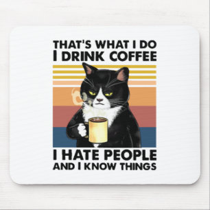 Det är vad jag dricker kaffe jag hatar folk musmatta