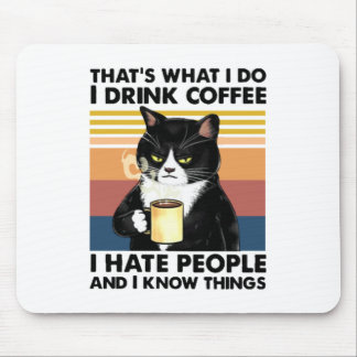 Det är vad jag dricker kaffe jag hatar folk musmatta