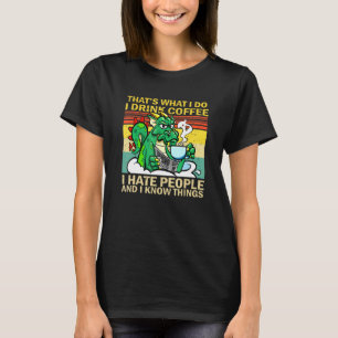Det är vad jag dricker kaffe... jag hatar folk som t shirt