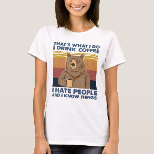 Det är vad jag dricker kaffe jag hatar folk t shirt