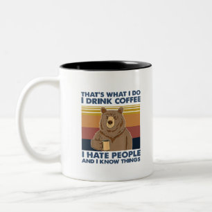 Det är vad jag dricker kaffe jag hatar folk Två-Tonad mugg