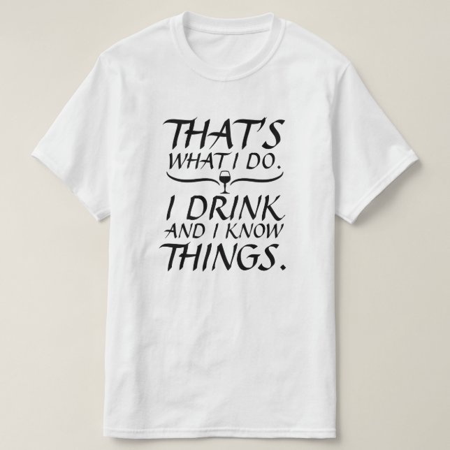 Det är vad jag dricker och jag känner Sak Tröja (Design framsida)