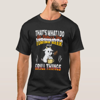 Det är vad jag dricker öl och grill Sak Tjock T Shirt