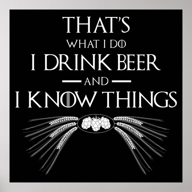 Det är vad jag dricker öl och jag vet Sak Poster (Framsidan)