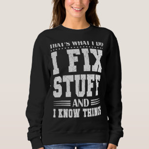 Det är vad jag gör för att laga Saker och jag vet  T Shirt