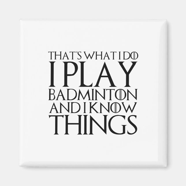 Det är vad jag gör för att spela Badminton och jag Magnet (Framsidan)