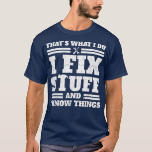 Det är vad jag gör i Fi Saker och jag vet Sak Papp T Shirt