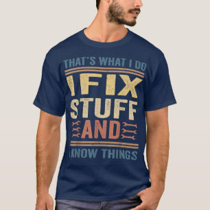 Det är vad jag gör i Saker och jag känner Sak roli T Shirt