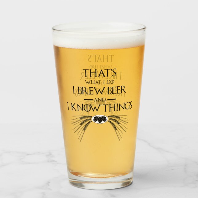 Det är vad jag gör, jag andas öl och jag vet Sak Glaskopp (Framsida fylld)
