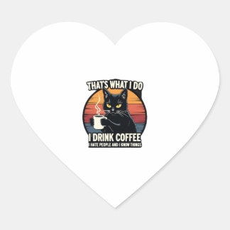 Det är vad jag gör Jag dricker kaffe Jag hatar män Hjärtformat Klistermärke
