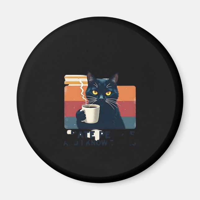 Det är vad jag gör Jag dricker kaffe Jag hatar män Magnet (Framsidan)