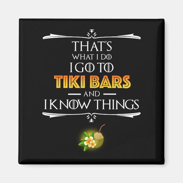 Det är vad jag gör - jag går till Tiki-barer Magnet (Framsidan)