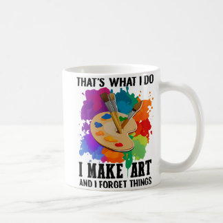 Det är vad jag gör, jag skapar konst och jag glömm kaffemugg