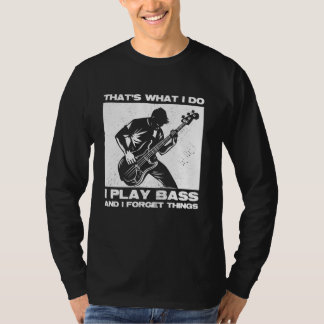Det är vad jag gör jag spelar elbas och jag glömme t shirt