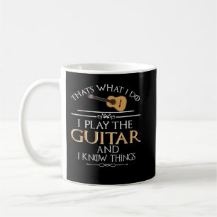 Det är vad jag gör, jag spelar gitarr och jag vet kaffemugg