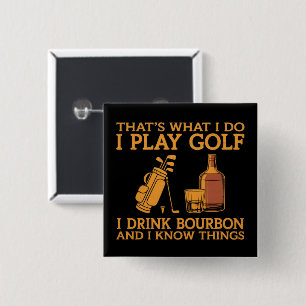 Det är vad jag gör Jag spelar golf Jag dricker Bou Knapp