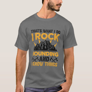 Det är vad jag gör jag sten jakt geologi familj t shirt