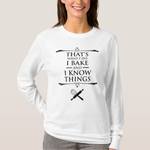 Det är vad jag gör - jag vet Sak T Shirt