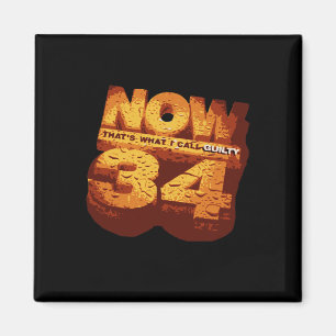 Det är vad jag kallar Grävel 34 Trump Felonies Magnet