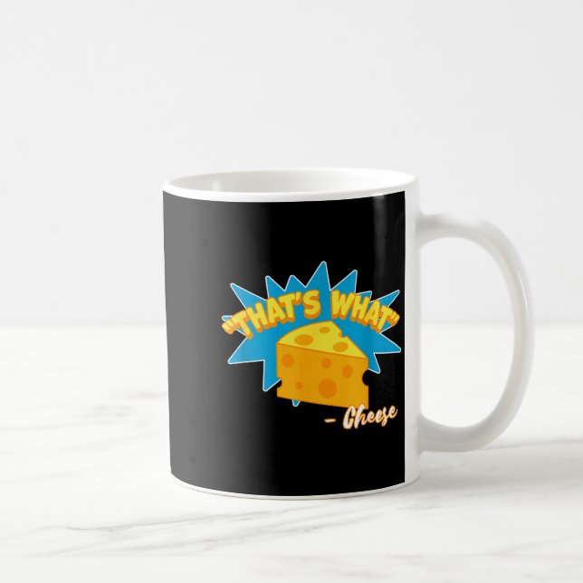 Det är vad ost sa Rolig ostälskare  Kaffemugg (Höger)