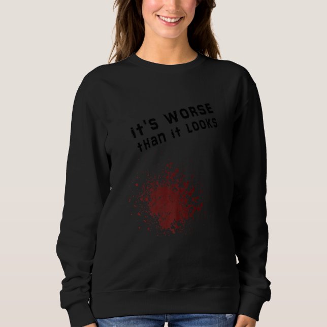 Det är värre än det ser ut som Sarcastic Hallowee T Shirt (Framsida)