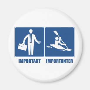 Det är viktigt med arbete, Kayaking är viktigt Magnet