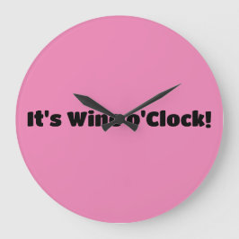 Det är Vin o'Clock Clock Stor Klocka