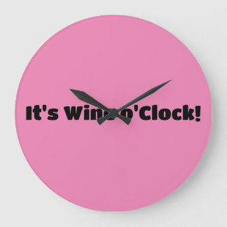 Det är Vin o'Clock Clock Stor Klocka