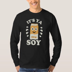 Det är Ya Soy - Soy Mjölk Älskare T Shirt