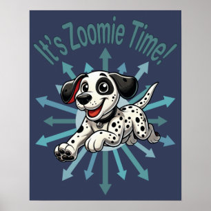 Det är Zoomie-tid Dalmatiner Poster
