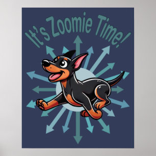 Det är Zoomie-tid Dobermann Pinscher Poster