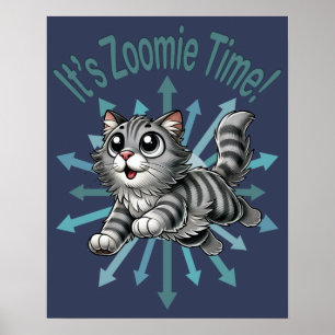 Det är Zoomie-tid Grå tabbykatt Poster