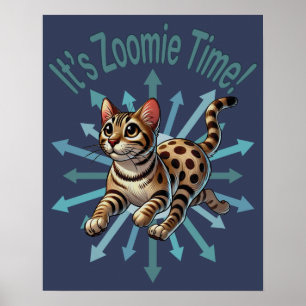 Det är Zoomie Time Bengal Cat Poster