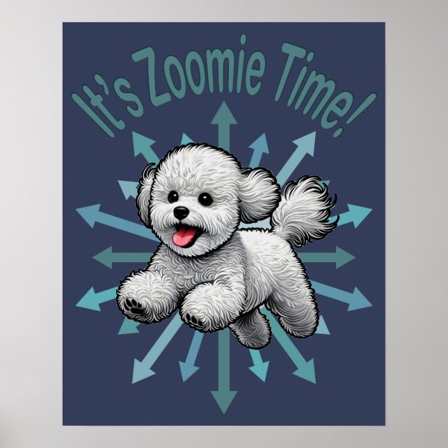 Det är Zoomie Time Bichon Frise Poster (Framsidan)