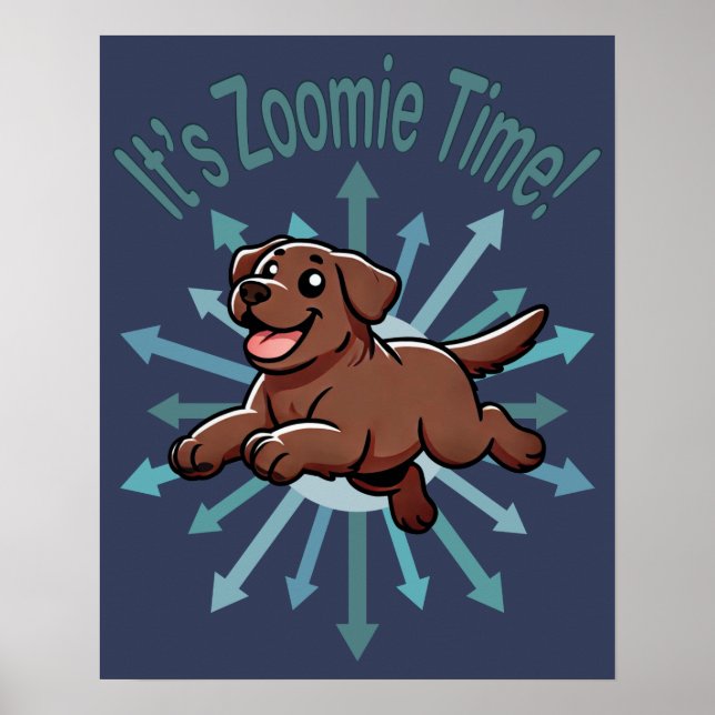 Det är Zoomie Time Chocolate Lab Poster (Framsidan)