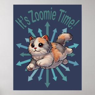 Det är Zoomie Time Dilute Calico Katt Poster