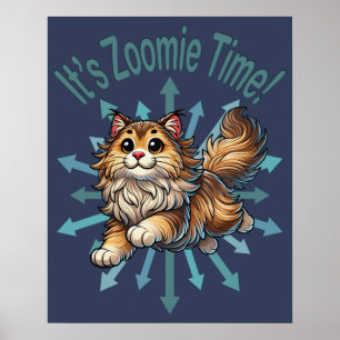 Det är Zoomie Time Norsk skogskatt Poster