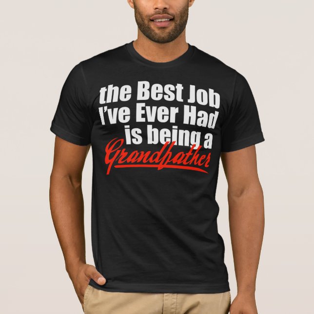 Det bäst jobbet är en farfar tee shirt (Framsida)