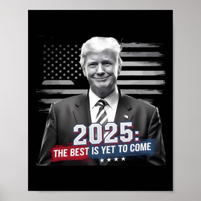 Det bästa är ännu att följa Komen Trump 2025 Patri Poster (Framsidan)