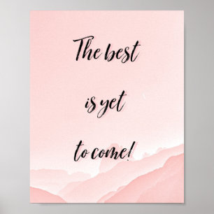 Det bästa är ännu att göra en Kom i Rosa Poster