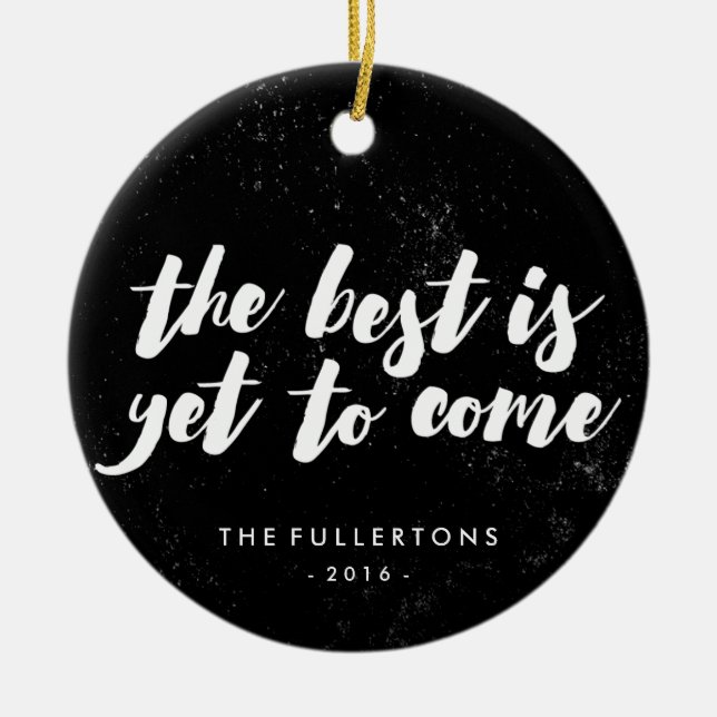 Det bästa är ännu för Kom Ornament - Black (Framsidan)