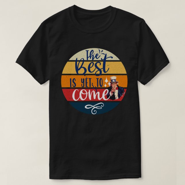 Det bästa är ännu för kom TShirt T Shirt (Design framsida)